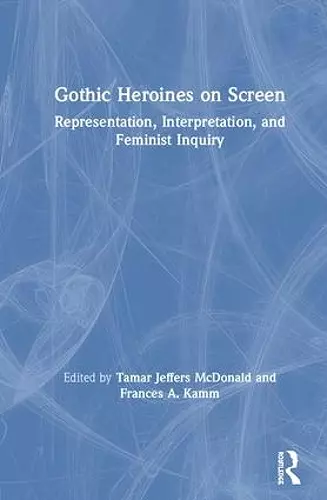 Gothic Heroines on Screen cover