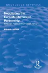 Negotiating the Euro-Mediterranean Partnership cover