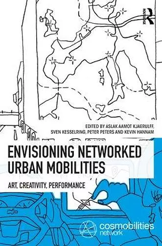 Envisioning Networked Urban Mobilities cover