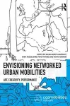 Envisioning Networked Urban Mobilities cover