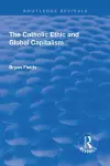 The Catholic Ethic and Global Capitalism cover