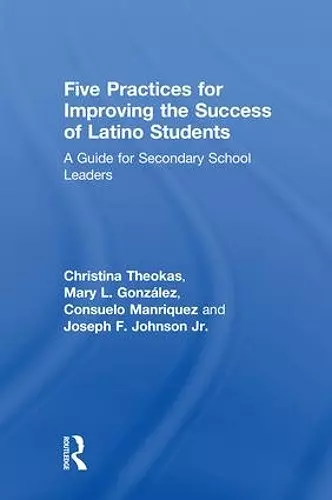 Five Practices for Improving the Success of Latino Students cover