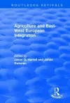 Agriculture and East-west European Integration cover