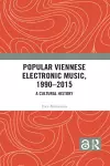 Popular Viennese Electronic Music, 1990–2015 cover