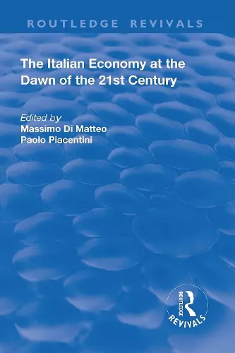 The Italian Economy at the Dawn of the 21st Century cover