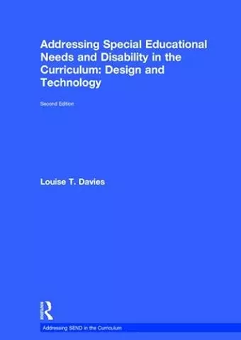 Addressing Special Educational Needs and Disability in the Curriculum: Design and Technology cover