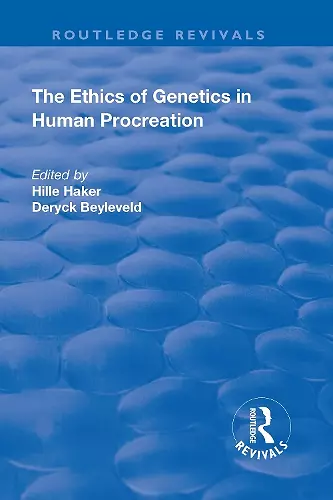 The Ethics of Genetics in Human Procreation cover