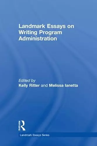 Landmark Essays on Writing Program Administration cover