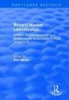 Beyond Market Liberalization cover