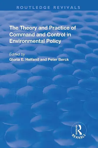 The Theory and Practice of Command and Control in Environmental Policy cover