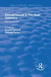 Ethical Issues in the New Genetics cover