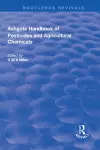 The Ashgate Handbook of Pesticides and Agricultural Chemicals cover