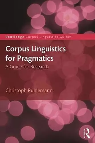 Corpus Linguistics for Pragmatics cover