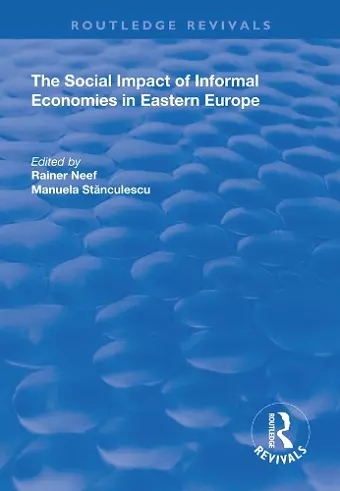 The Social Impact of Informal Economies in Eastern Europe cover