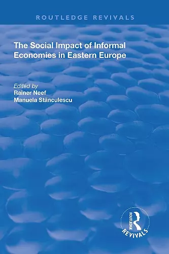 The Social Impact of Informal Economies in Eastern Europe cover