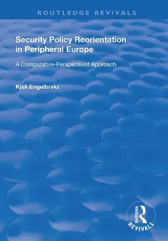 Security Policy Reorientation in Peripheral Europe cover