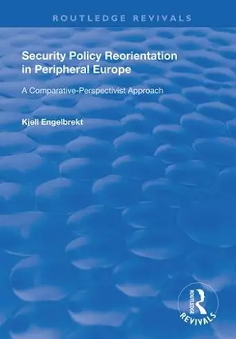 Security Policy Reorientation in Peripheral Europe cover