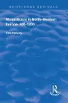 Monasticism in North-Western Europe, 800–1200 cover