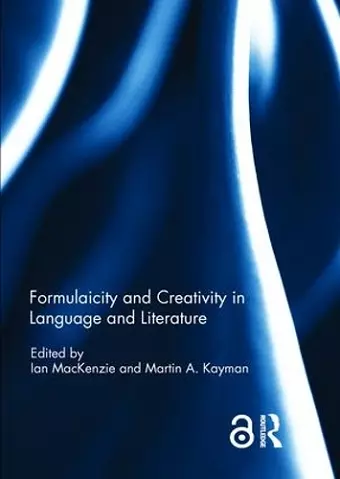 Formulaicity and Creativity in Language and Literature cover