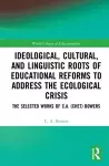 Ideological, Cultural, and Linguistic Roots of Educational Reforms to Address the Ecological Crisis cover