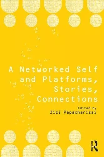 A Networked Self and Platforms, Stories, Connections cover