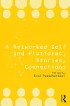 A Networked Self and Platforms, Stories, Connections cover