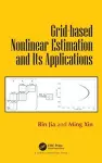 Grid-based Nonlinear Estimation and Its Applications cover