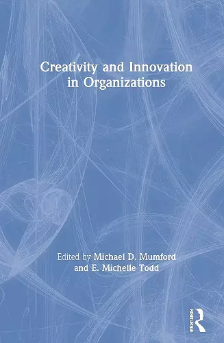 Creativity and Innovation in Organizations cover