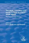 The State, Education and Equity in Post-Apartheid South Africa cover