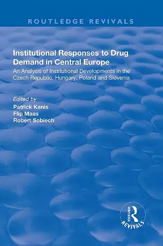 Institutional Responses to Drug Demand in Central Europe cover