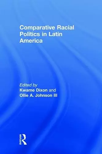 Comparative Racial Politics in Latin America cover