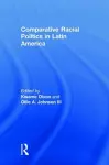 Comparative Racial Politics in Latin America cover