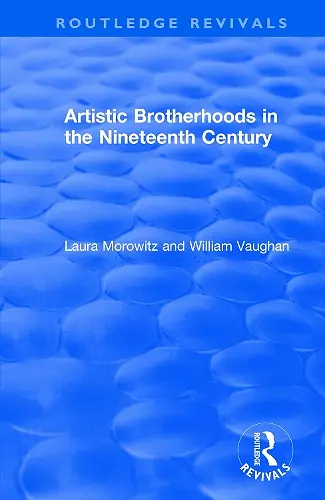 Artistic Brotherhoods in the Nineteenth Century cover