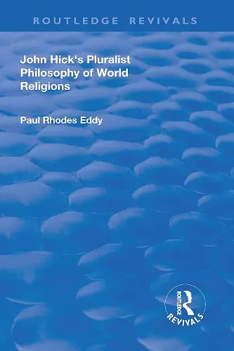 John Hick's Pluralist Philosophy of World Religions cover