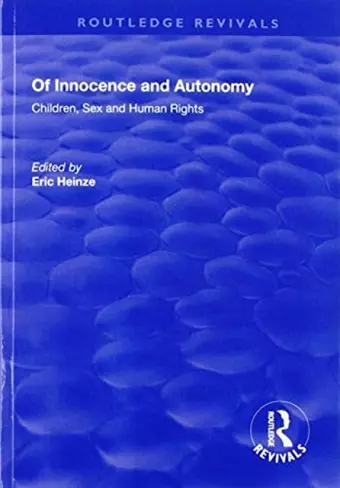 Of Innocence and Autonomy: Children, Sex and Human Rights cover