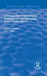 Local and Regional Economic Development: Renegotiating Power Under Labour cover
