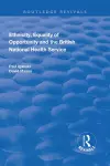 Ethnicity, Equality of Opportunity and the British National Health Service cover