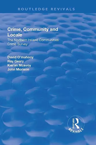 Crime, Community and Locale: The Northern Ireland Communities Crime Survey cover