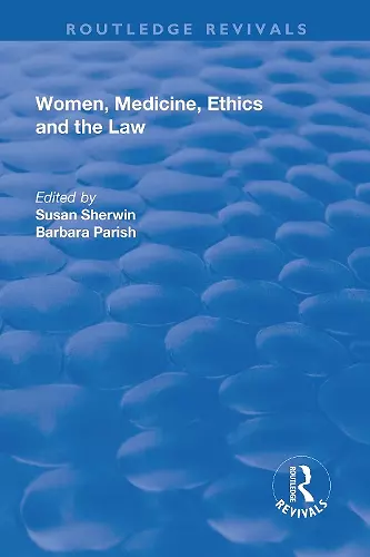 Women, Medicine, Ethics and the Law cover