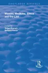 Women, Medicine, Ethics and the Law cover