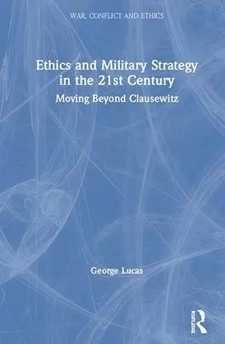 Ethics and Military Strategy in the 21st Century cover