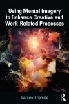 Using Mental Imagery to Enhance Creative and Work-related Processes cover