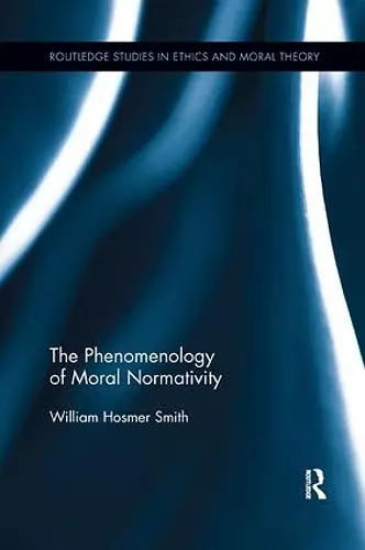 The Phenomenology of Moral Normativity cover