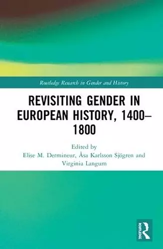 Revisiting Gender in European History, 1400–1800 cover