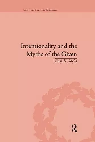 Intentionality and the Myths of the Given cover