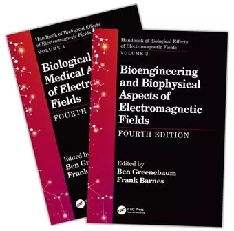 Handbook of Biological Effects of Electromagnetic Fields, Fourth Edition - Two Volume Set cover