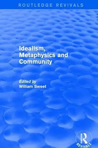 Idealism, Metaphysics and Community cover