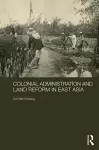 Colonial Administration and Land Reform in East Asia cover