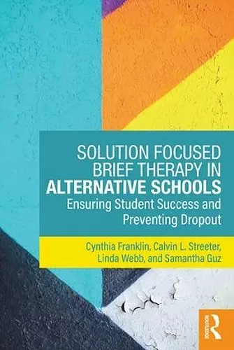 Solution Focused Brief Therapy in Alternative Schools cover