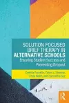 Solution Focused Brief Therapy in Alternative Schools cover